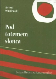 Pod totemem słońca