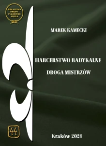 DROGA MISTRZÓW - HARCERSTWO RADYKALNE