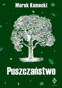 Puszczaństwo Marek Kamecki