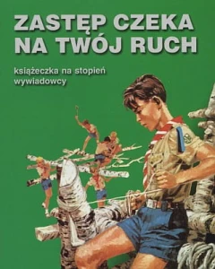 Zastęp czeka na Twój ruch - książeczka na stopień wywiadowcy