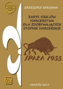 Zarys dziejów harcerstwa dla zdobywających stopnie harcerskie 